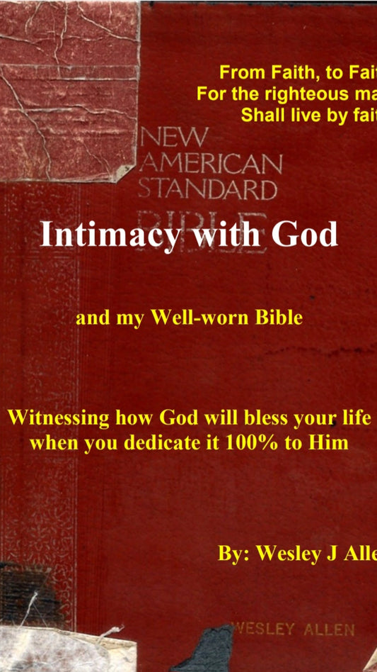 Intimacy with God and my well-worn Bible